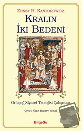 Kralın İki Bedeni - Ernst H. Kantorowicz - BilgeSu Yayıncılık - Fiyatı