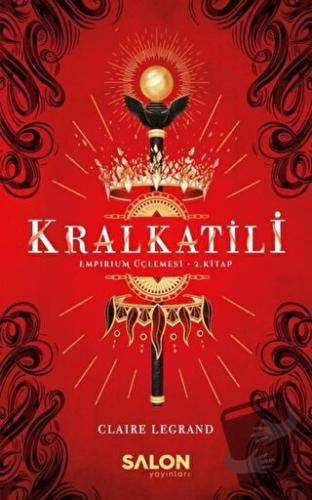 Kralkatili - Claire Legrand - Salon Yayınları - Fiyatı - Yorumları - S