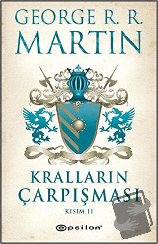 Kralların Çarpışması Kısım 2 - George R. R. Martin - Epsilon Yayınevi 