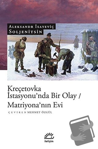 Kreçetovka İstasyonu’nda Bir Olay - Matriyona’nın Evi - Aleksandr Isay