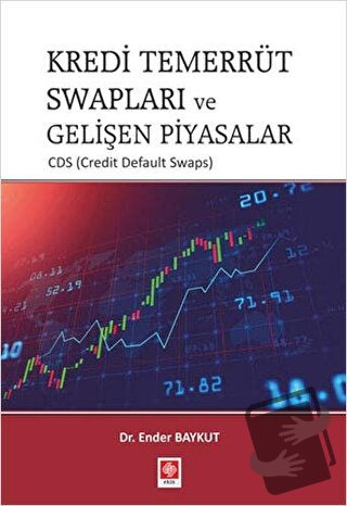 Kredi Temerrüt Swapları ve Gelişen Piyasalar - Ender Baykut - Ekin Bas