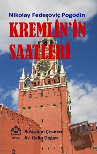 Kremlin'in Saatleri - Nikolay Federoviç Pogodin - Kekeme Yayınları - F