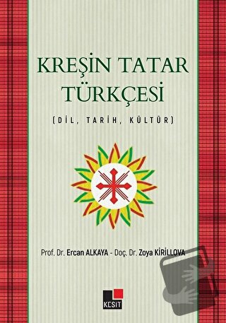 Kreşin Tatar Türkçesi - Ercan Alkaya - Kesit Yayınları - Fiyatı - Yoru