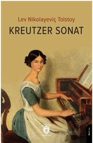 Kreutzer Sonat - Lev Nikolayeviç Tolstoy - Dorlion Yayınları - Fiyatı 