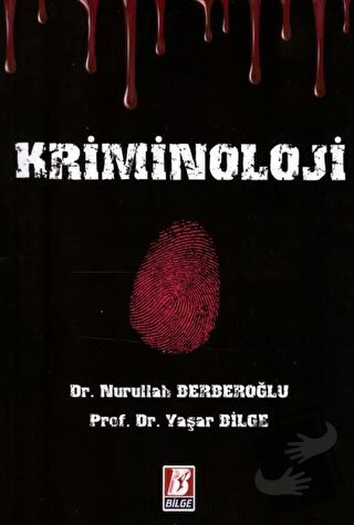 Kriminoloji - Nurullah Berberoğlu - Bilge Yayınevi - Fiyatı - Yorumlar