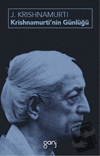 Krishnamurti’nin Günlüğü - Jiddu Krishnamurti - Ganj Kitap - Fiyatı - 