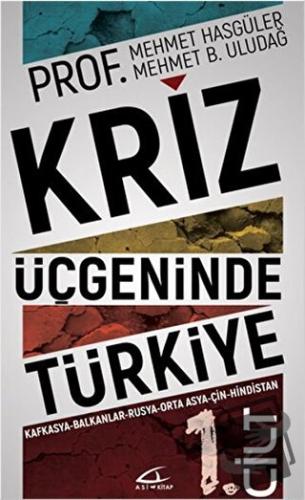 Kriz Üçgeninde Türkiye 1. Cilt - Mehmet B. Uludağ - Asi Kitap - Fiyatı