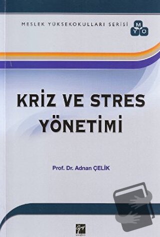 Kriz ve Stres Yönetimi - Adnan Çelik - Gazi Kitabevi - Fiyatı - Yoruml