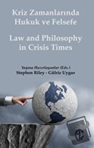 Kriz Zamanlarında Hukuk ve Felsefe / Law and Philosophy in Crisis Time