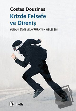 Krizde Felsefe ve Direniş - Costas Douzinas - Metis Yayınları - Fiyatı