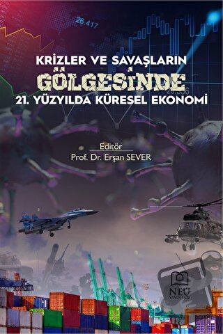 Krizler ve Savaşların Gölgesinde 21. Yüzyılda Küresel Ekonomi - Kolekt