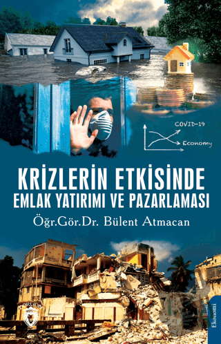 Krizlerin Etkisinde Emlak Yatırımı ve Pazarlaması - Bülent Atmacan - D