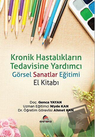 Kronik Hastalıkların Tedavisine Yardımcı Görsel Sanatlar Eğitimi (El K