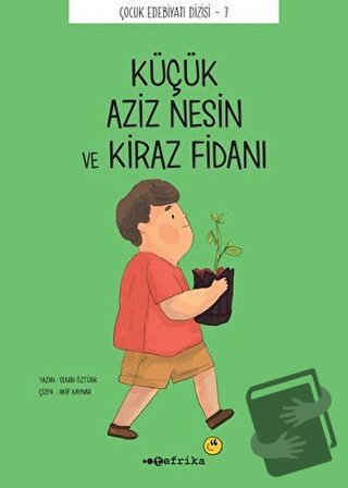 Küçük Aziz Nesin ve Kiraz Fidanı - Semih Öztürk - Tefrika Yayınları - 