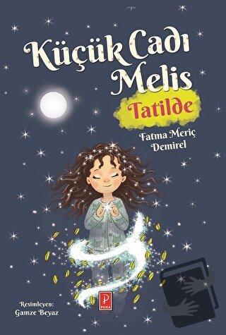 Küçük Cadı Melis - Tatilde - Fatma Meriç Demirel - Pena Yayınları - Fi