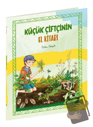 Küçük Çiftçinin El Kitabı - Özlem Özyurt - Beta Kids - Fiyatı - Yoruml