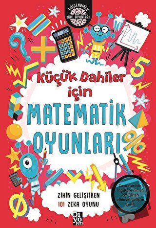 Küçük Dahiler İçin Matematik Oyunları - Gareth Moore - Diyojen Yayıncı