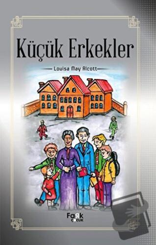 Küçük Erkekler - Louisa May Alcott - Fark Yayınları - Fiyatı - Yorumla