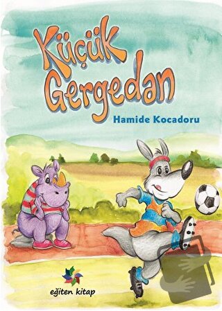 Küçük Gergedan - Hamide Kocadoru - Eğiten Kitap - Fiyatı - Yorumları -