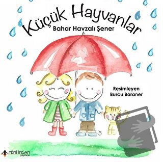 Küçük Hayvanlar - Bahar Havzalı Şener - Yeni İnsan Yayınevi - Fiyatı -