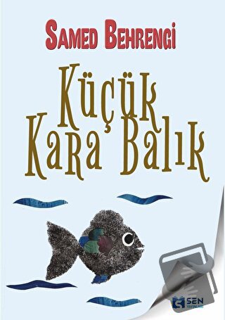 Küçük Kara Balık - Samed Behrengi - Sen Yayınları - Fiyatı - Yorumları