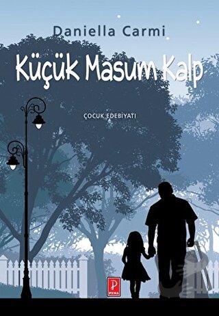 Küçük Masum Kalp - Daniella Carmi - Pena Yayınları - Fiyatı - Yorumlar