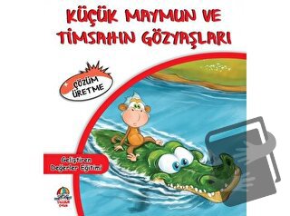 Küçük Maymun ve Timsahın Gözyaşları - Cihan Bahadır Gürelik - Yağmur Ç