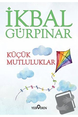 Küçük Mutluluklar - İkbal Gürpınar - Yediveren Yayınları - Fiyatı - Yo