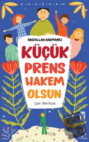 Küçük Prens Hakem Olsun - Abdullah Harmancı - Timaş Çocuk - Fiyatı - Y