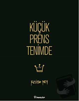 Küçük Prens Tenimde - Melissa Mey - İnkılap Kitabevi - Fiyatı - Yoruml