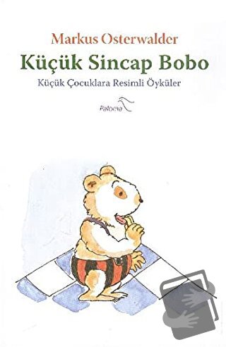 Küçük Sincap Bobo - Markus Osterwalder - Paloma Yayınevi - Fiyatı - Yo