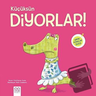 Küçüksün Diyorlar! - Christienne Jones - 1001 Çiçek Kitaplar - Fiyatı 