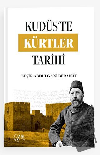 Kudüs’te Kürtler Tarihi - Beşir Abdulğani Berakat - Nida Yayınları - F