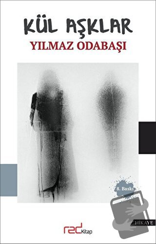 Kül Aşklar - Yılmaz Odabaşı - Red Kitap - Fiyatı - Yorumları - Satın A