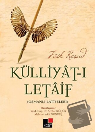 Külliyat-ı Letaif - Osmanlı Latifeleri - Faik Reşad - Kesit Yayınları 