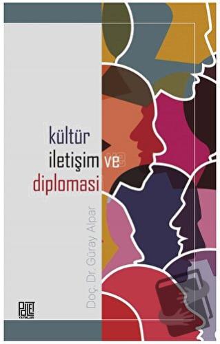 Kültür, İletişim ve Diplomasi - Güray Alpar - Palet Yayınları - Fiyatı