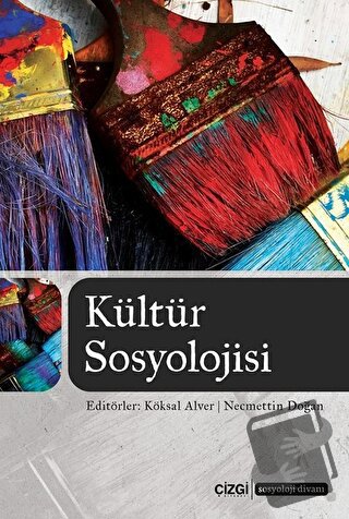 Kültür Sosyolojisi - Köksal Alver - Çizgi Kitabevi Yayınları - Fiyatı 