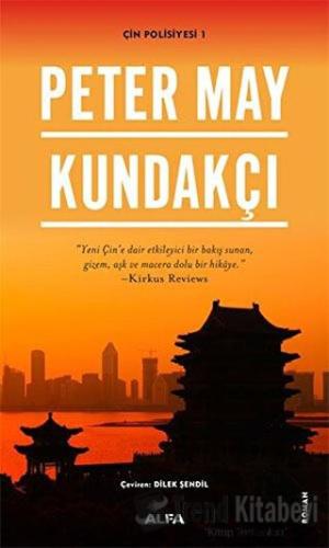 Kundakçı - Peter May - Alfa Yayınları - Fiyatı - Yorumları - Satın Al