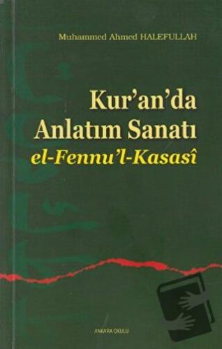 Kur’an’da Anlatım Sanatı - M. Ahmed Halefullah - Ankara Okulu Yayınlar