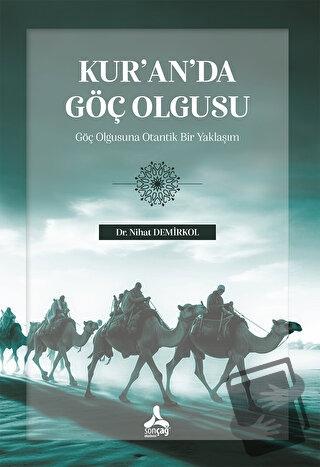 Kur’an’da Göç Olgusu - Nihat Demirkol - Sonçağ Yayınları - Fiyatı - Yo