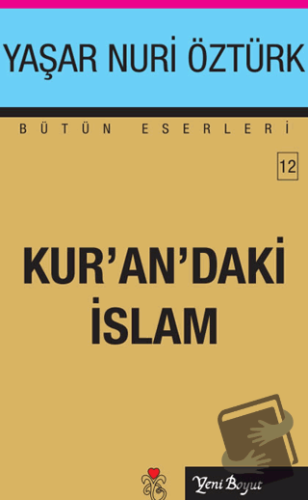 Kur’an’daki İslam - Yaşar Nuri Öztürk - Yeni Boyut Yayınları - Fiyatı 