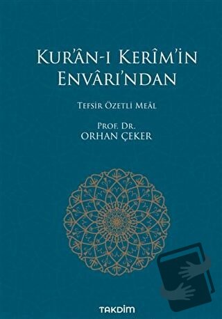 Kur’an-ı Kerim’in Envarı’ndan - Tefsir Özetli Meal (Ciltli) - Orhan Çe