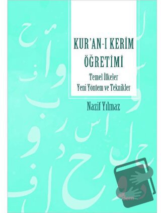 Kur’an’ı Kerim Öğretimi Temel İlkeler Yeni Yöntem Ve Teknikler - Nazif