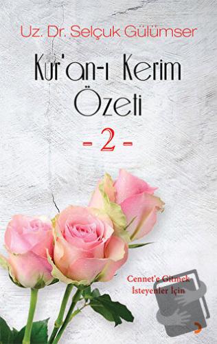 Kur’an-ı Kerim Özeti - 2 - Selçuk Gülümser - Cinius Yayınları - Fiyatı