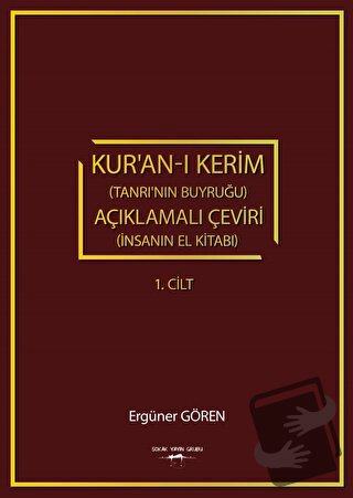 Kur’an-ı Kerim (Tanrı’nın Buyruğu) açıklamalı Çeviri (İnsanın El Kitab