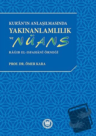 Kur’ân’ın Anlaşılmasında Yakınanlamlılık Ve Nüans - Ömer Kara - Marma