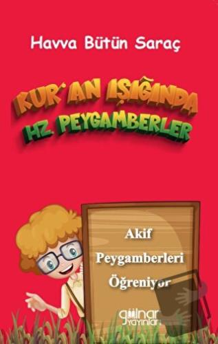 Kur’an Işığında Hz. Peygamberler - Havva Bütün Saraç - Gülnar Yayınlar