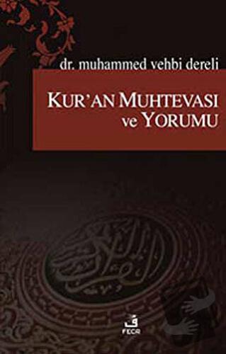 Kur’an Muhtevası ve Yorumu - Muhammed Vehbi Dereli - Fecr Yayınları - 