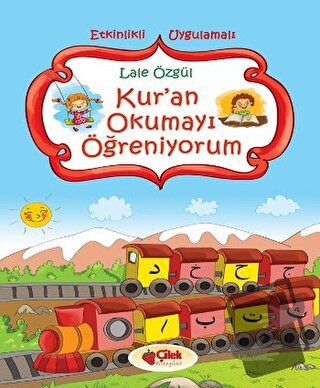 Kur’an Okumayı Öğreniyorum - Lale Özgül - Çilek Kitaplar - Fiyatı - Yo