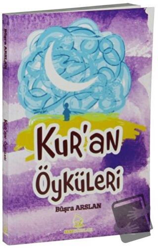 Kur’an Öyküleri - Büşra Arslan - Sebe Yayınları - Fiyatı - Yorumları -